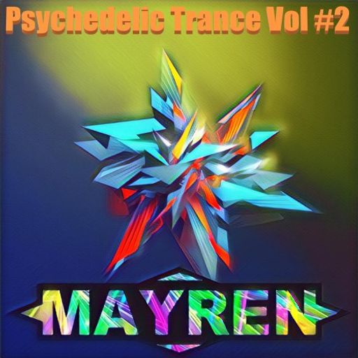 Psychedelic Trance Vol#2 - Mixed By MAYREN