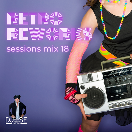 Retro ReWorks Sessions Mix 18