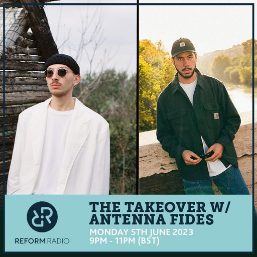 The Takeover w/ Antenna Fides 5th June 2023