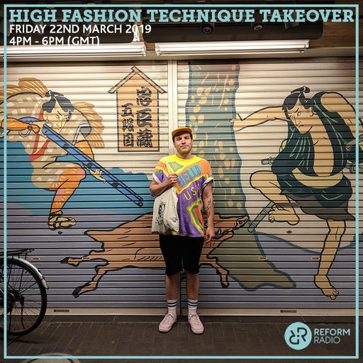 The Takeover w/ High Fashion Technique & EMA 22nd March 2019