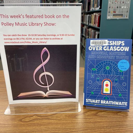 Polley Music Library Show: Spaceships Over Glasgow