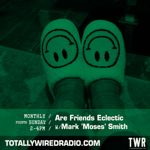 Are Friends Eclectic ~ Mark 'Moses' Smith ~ 28.01.24