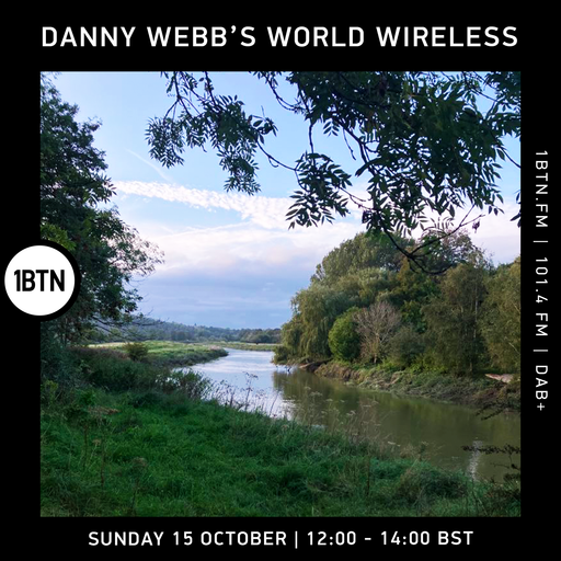 Danny Webb's World Wireless - 15.10.23.