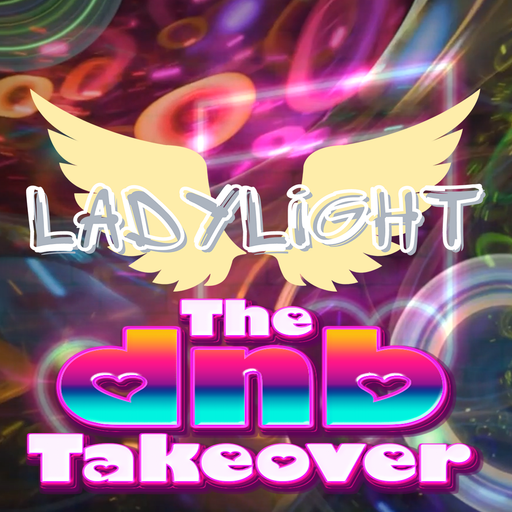 The DnB Takeover 007 - LadyLight - Feb '25