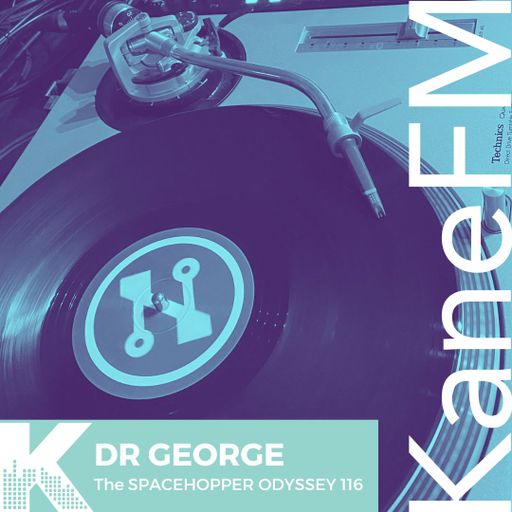 The Spacehopper Odyssey with Dr George Vol 116