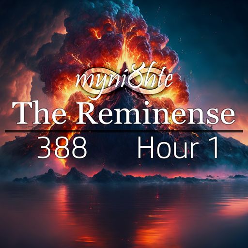 The Reminense 388 - Hour 1