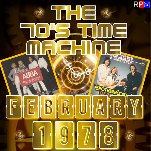 THE 70'S TIME MACHINE - FEBRUARY 1978