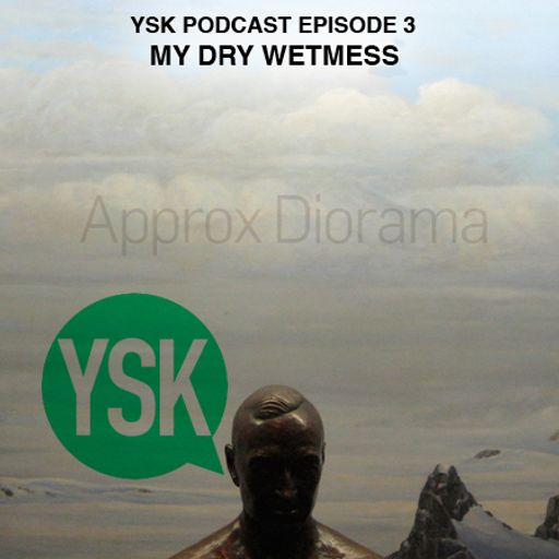 Podcast Episode 3 - My Dry Wet Mess