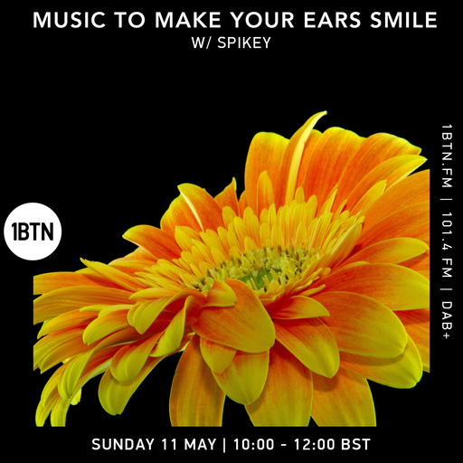 Music To Make Your Ears Smile w/ Spikey - 11.05.25