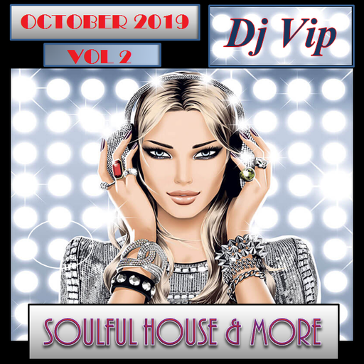 Soulful House & More October 2019 Vol 2