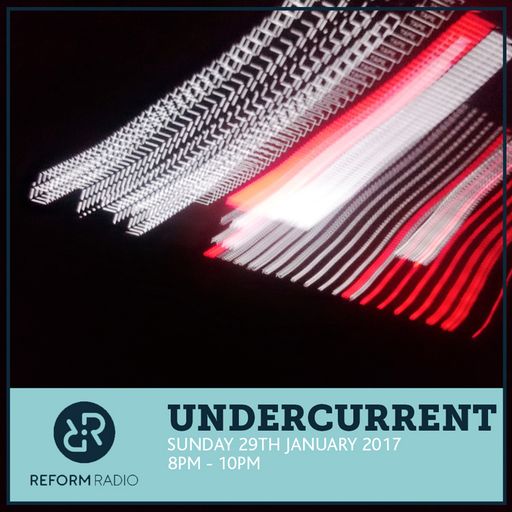 Undercurrent 29th January 2017