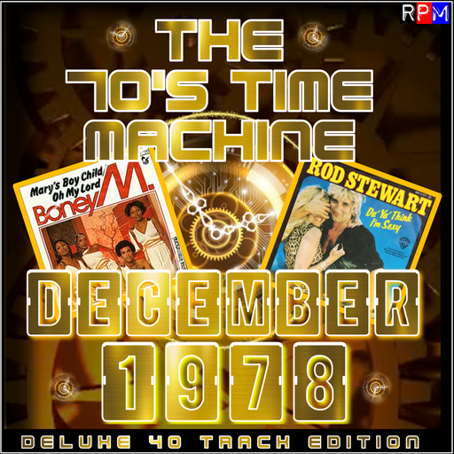 THE 70'S TIME MACHINE - DECEMBER 1978 *DELUXE 40 TRACK EDITION*