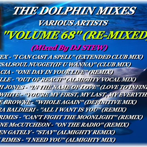 THE DOLPHIN MIXES - VARIOUS ARTISTS - ''VOLUME 68'' (RE-MIXED)