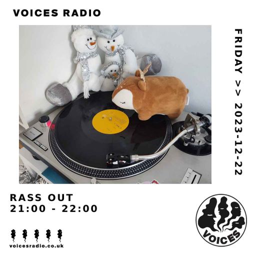 Rass Out - 22/12/23 - Voices Radio