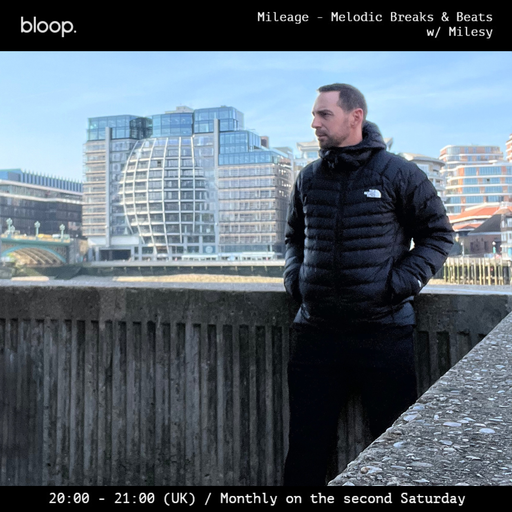 Mileage - Melodic Breaks & Beats w/ Milesy - 11.05.24