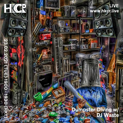Dumpster Diving w/ DJ Waste - 23/02/2021