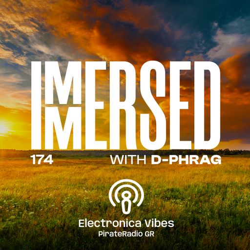 Immersed 174 (21 March 2026) by d-phrag
