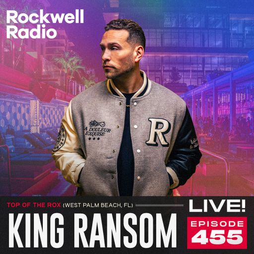 ROCKWELL LIVE! KING RANSOM @ TOP OF THE ROX - AUG 2025 (EP.455)