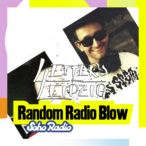 Letters From Leipzig - Random Radio Blow (21/12/2025)