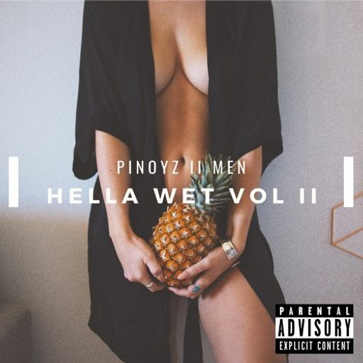 Pinoyz II Men - Hella Wet v2
