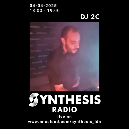 Dj 2C @ Synthesis 04-04-25