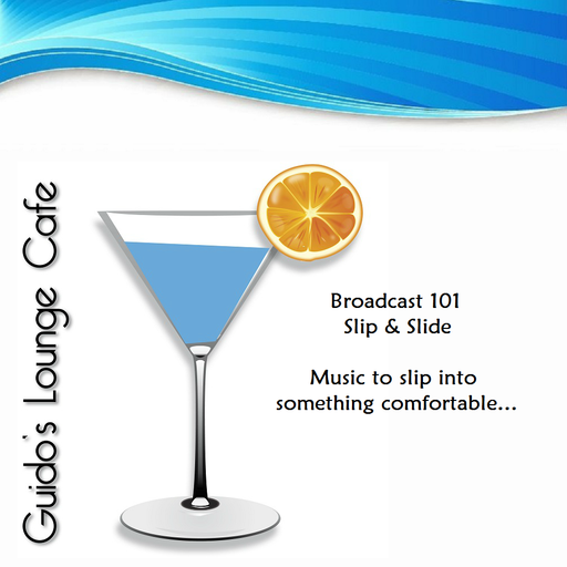 Guido's Lounge Cafe Broadcast 0101 Slip & Slide (20140207)