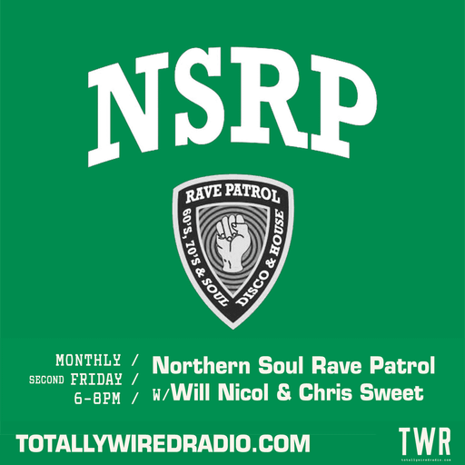 Northern Soul Rave Patrol w/ Will Nicol & Chris Sweet ~ 10.10.25