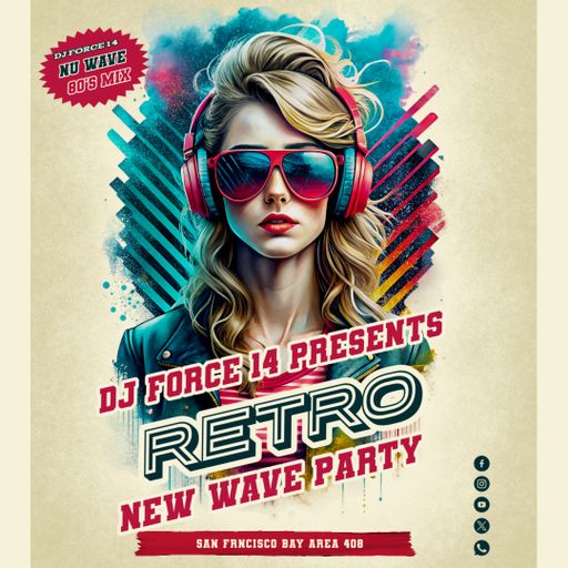 *DJ FORCE 14**NEW WAVE 80'S MIX 2025**BAY AREA**NOR CAL**408*