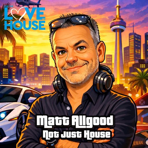 Matt Allgood - 4 The Love Of House - Deep House/Tech House/Breakbeat- 20 May 2026