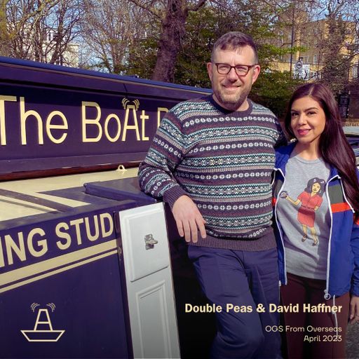 Double Peas & David Haffner | OGs From Overseas | The BoAt Pod | April 2023