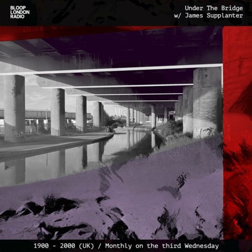 Under The Bridge w/ James Supplanter - 20.12.23