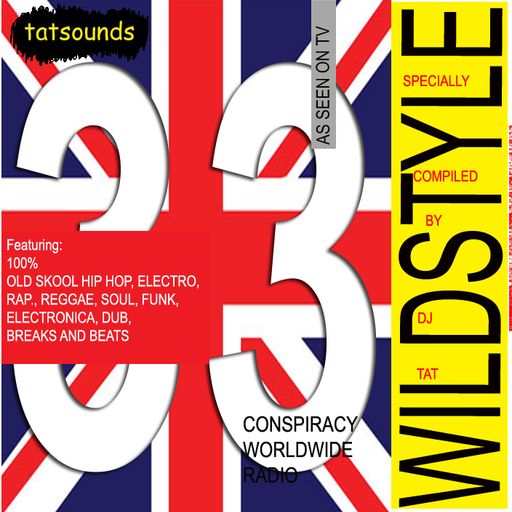 The Wildstyle Episode 33 - UK Hip Hop Special Part 2
