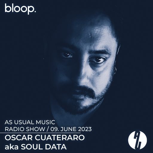 as usual music w/ Oscar Cuateraro aka Soul Data - 09.06.23