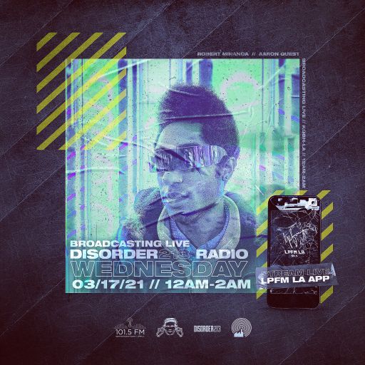 DISORDER213 RADIO 03/17/21