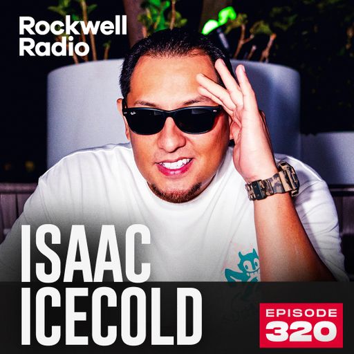 ROCKWELL RADIO - ISAAC ICECOLD - JUNE 2024 (EP. 320)