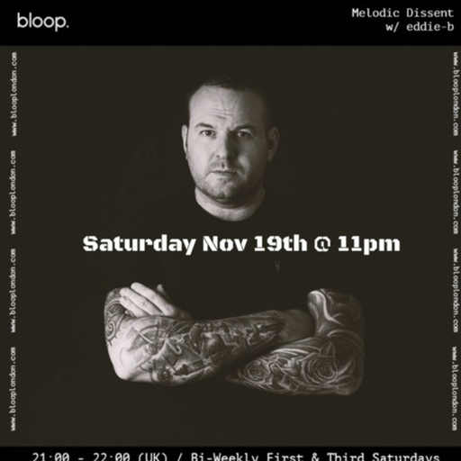 Melodic Dissent w/ eddie-b - 19.11.22