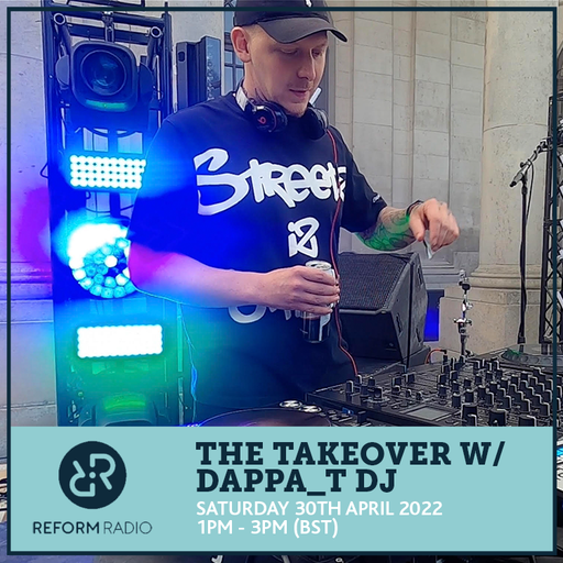 The Takeover w/ Dappa_T Dj 30th April 2022