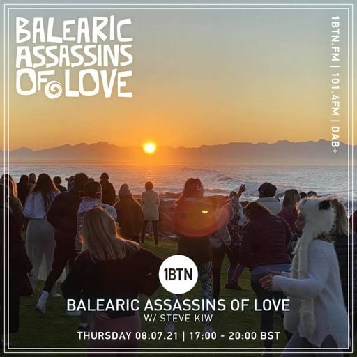 Balearic Assassins Of Love with Steve KIW - 08.07.2021