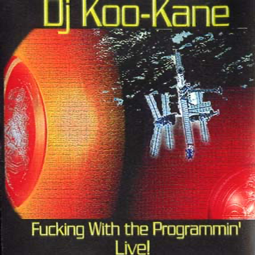 DJ KooKane - Fucking With The Programmin' (Los Angeles-USA) - 1997