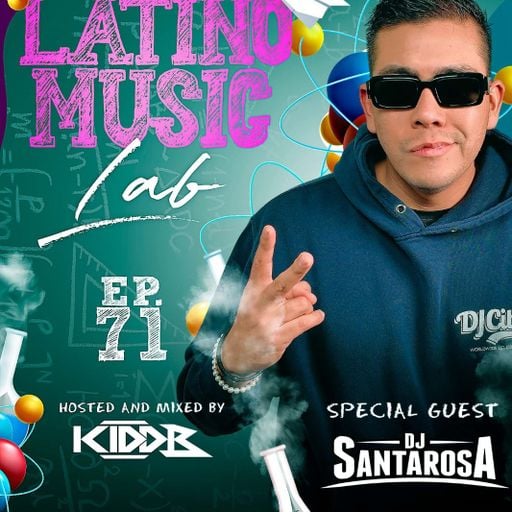 Latino Music Lab EP. 71 ((Ft. DJ Santarosa))