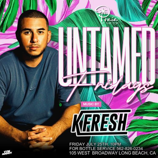 Hip-Hop + Club Bangers!! AT THE TOP - Long Beach, 
CA 7.25.25