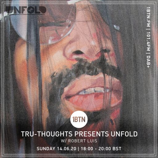 Tru-Thoughts: Unfold with Robert Luis - 14.06.2020