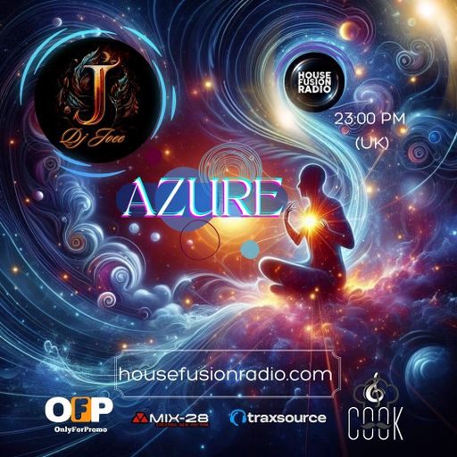 DJ JOEE - " AZURE " - HOUSE FUSION RADIO UK - SHOW # 149
