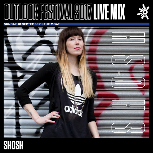 Shosh - Outlook Live Series 2017 