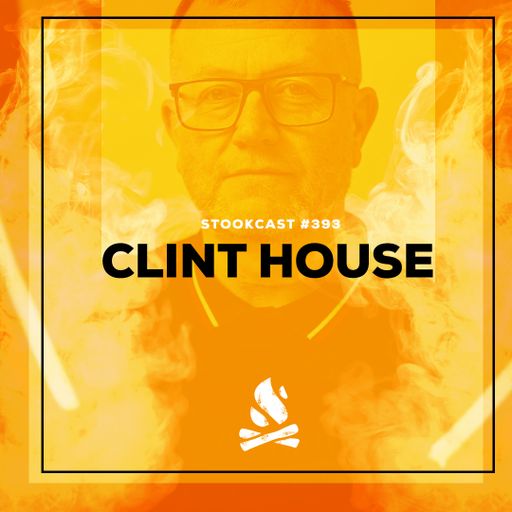 Stookcast #393 - Clint House