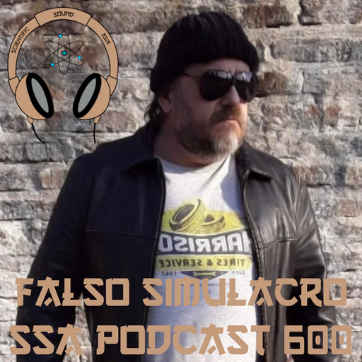 Scientific Sound Asia Podcast 600 is Falso Simulacro with his first episode