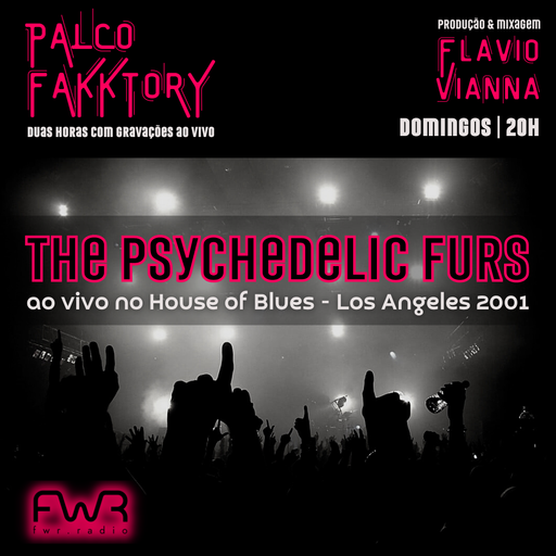 Palco Fakktory 132 - The Psychedelic Furs - 3.9.2023