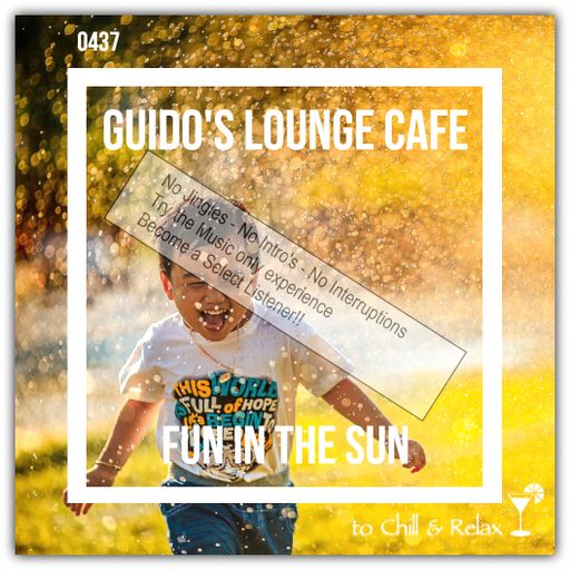 Guido's Lounge Cafe Broadcast 0437 Fun In The Sun (Select)