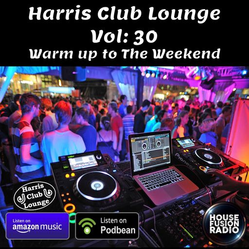 Harris Club Lounge 30 // House Fusion Radio From 14.09.2023