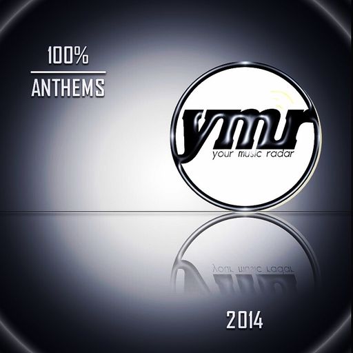 YMR Presents: 100% Anthems of 2014